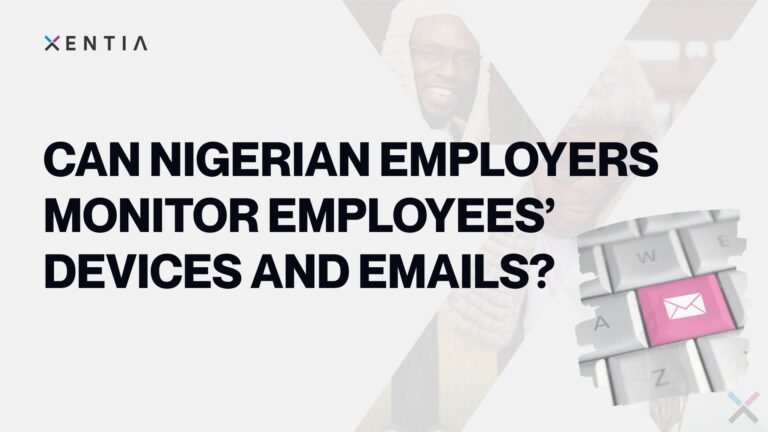Can Nigerian Employers Monitor Employees’ Devices and Emails?